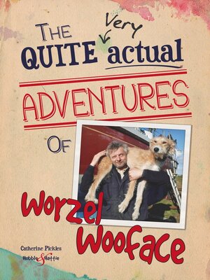 cover image of The quite very actual adventures of Worzel Wooface